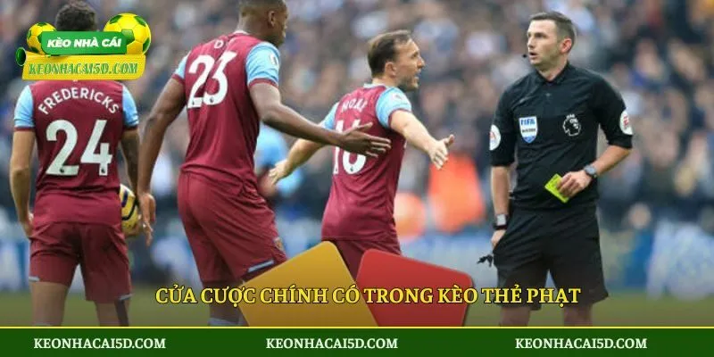 Cửa cược chính có trong kèo thẻ phạt