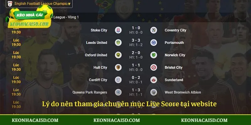 Lý do nên tham gia chuyên mục Live Score tại website