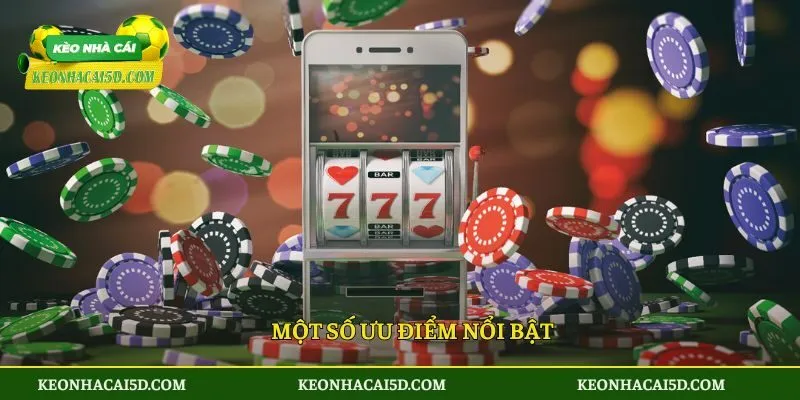 Một số ưu điểm nổi bật