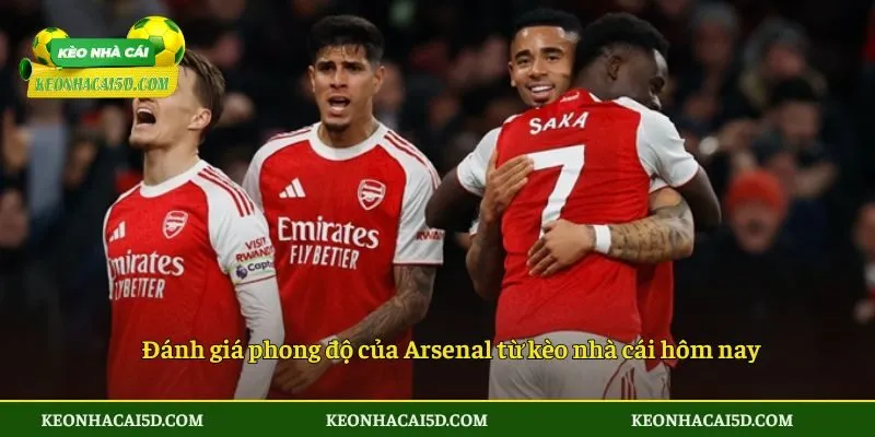 Đánh giá phong độ của Arsenal từ kèo nhà cái hôm nay