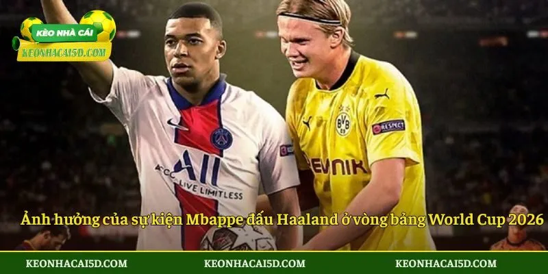 Mbappe Đấu Haaland Ở Vòng Bảng World Cup 2026: Cuộc Đối Đầu Làm Nóng Bảng I 4 Tầm ảnh hưởng của sự kiện Mbappe đấu Haaland ở vòng bảng World Cup 2026